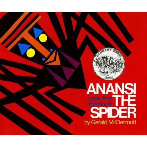 Anansi the Spider: A Tale from the Ashanti (Caldecott Honor Book) - Hardcover