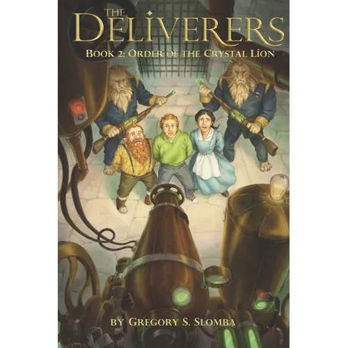 The Deliverers 2: Order of the Crystal Lion - Paperback