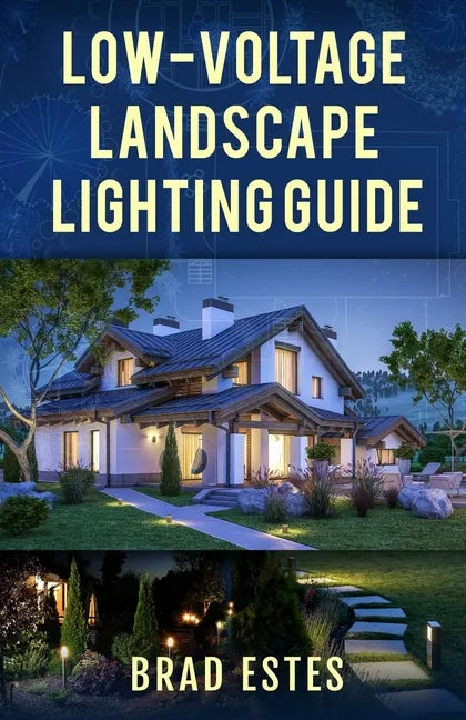Low-voltage Landscape Lighting Guide - Paperback