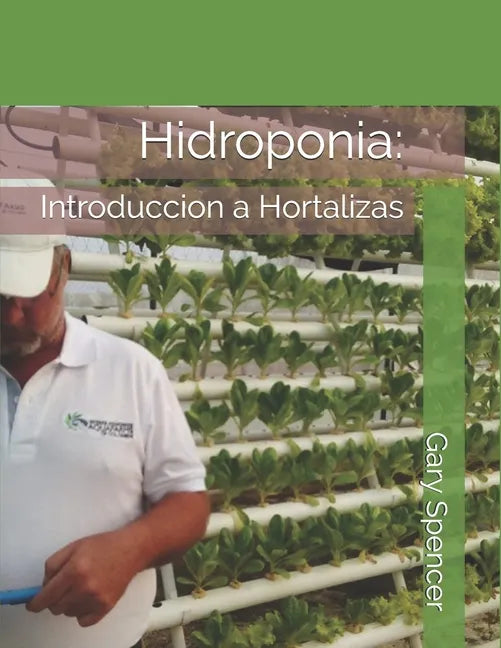 Hidroponia: Introduccion a Hortalizas - Paperback