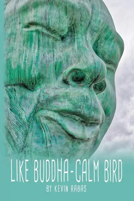 Like Buddha-Calm Bird - Paperback