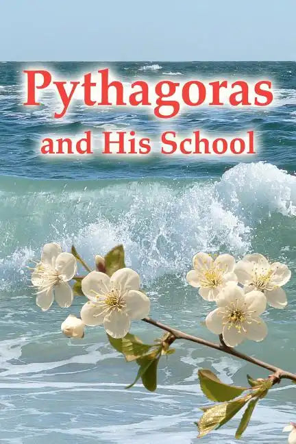Pythagoras And His School - Paperback