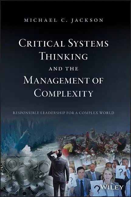 Critical Systems Thinking and the Management of Complexity - Hardcover