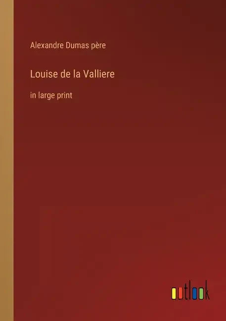 Louise de la Valliere: in large print - Paperback