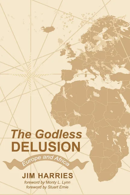 The Godless Delusion: Europe and Africa - Paperback