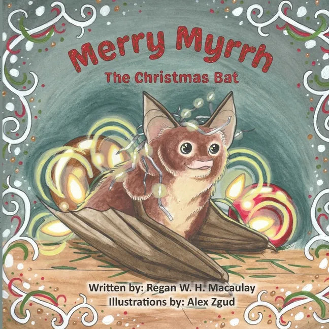 Merry Myrrh the Christmas Bat - Paperback