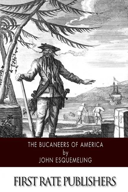 The Bucaneers of America - Paperback