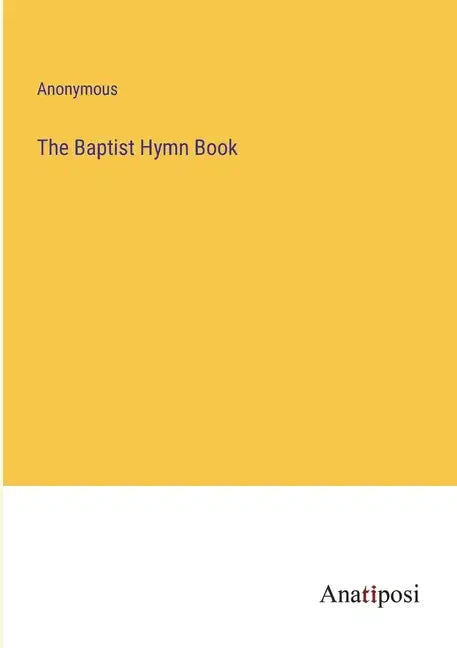 The Baptist Hymn Book - Paperback