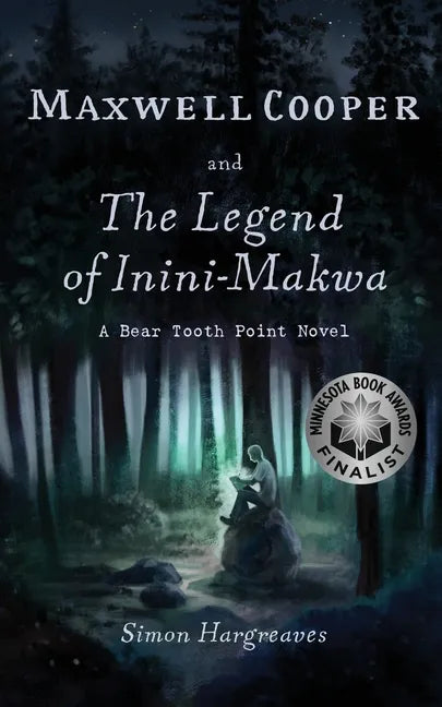 Maxwell Cooper and the Legend of Inini-Makwa - Paperback