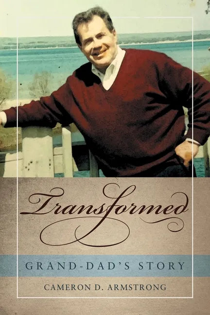 Transformed: Grand-Dad's Story - Paperback