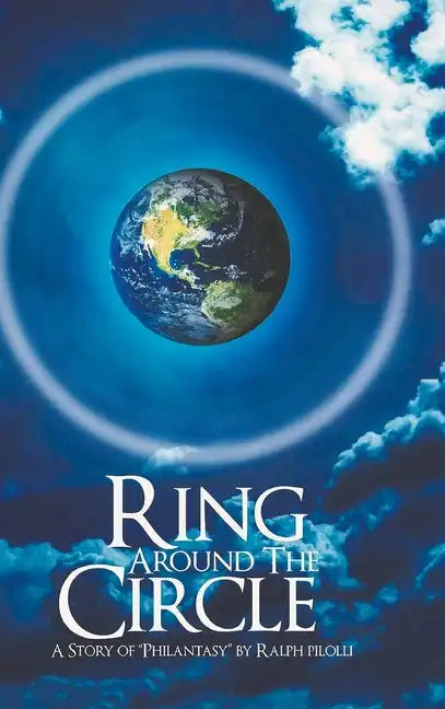 Ring Around the Circle: A story of 'Philantasy' - Hardcover