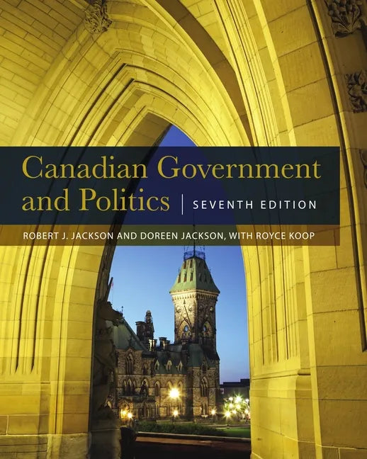 Canadian Government and Politics - Seventh Edition - Paperback