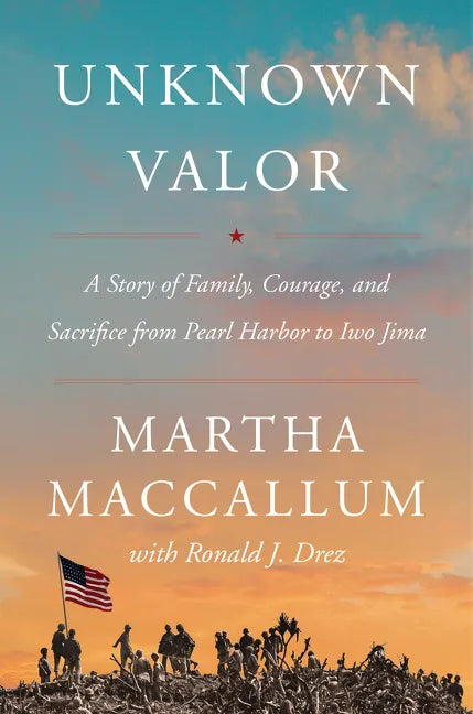 Unknown Valor: A Story of Family, Courage, and Sacrifice from Pearl Harbor to Iwo Jima - Paperback
