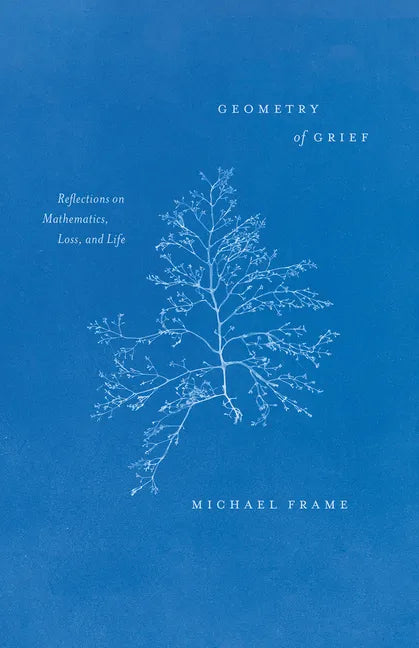Geometry of Grief: Reflections on Mathematics, Loss, and Life - Hardcover
