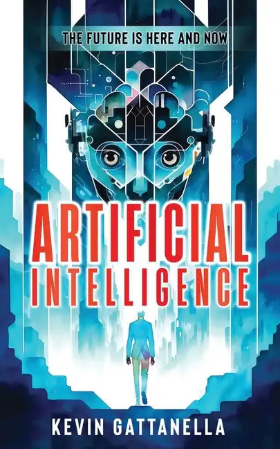 Artificial Intelligence: The Future is Here and Now - Paperback