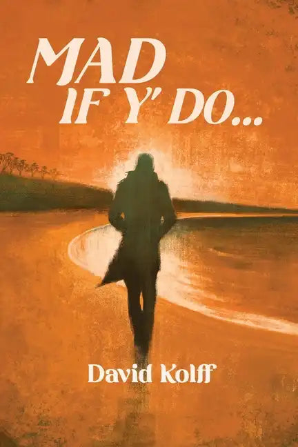 Mad If Y' Do - Paperback