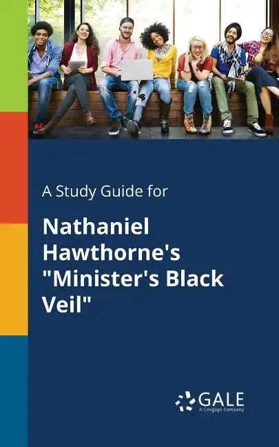 A Study Guide for Nathaniel Hawthorne's "Minister's Black Veil" - Paperback