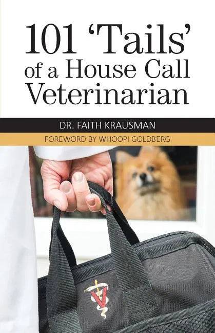 101 'Tails' of a House Call Veterinarian - Paperback
