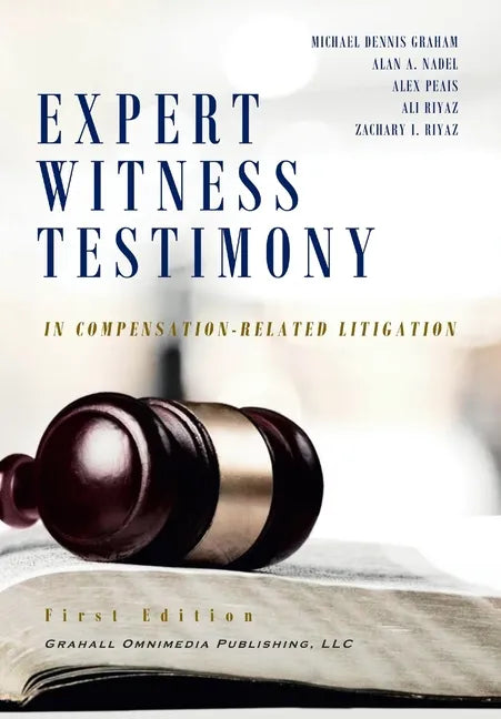 Expert WitnessTestimony in Compensation-Related Litigation - Hardcover