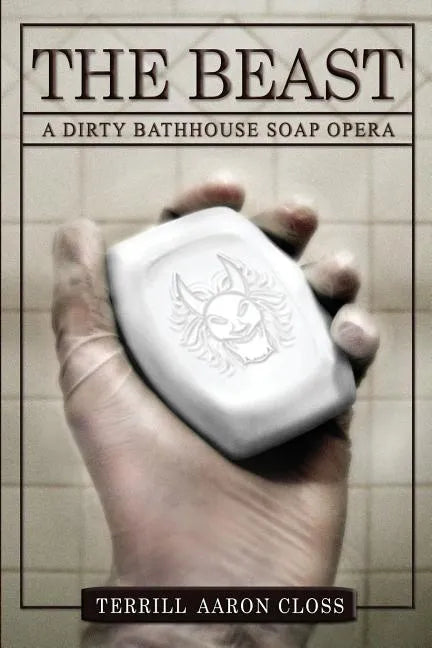 The Beast: A Dirty Bathhouse Soap Opera (Episode 01) - Paperback