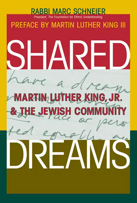 Shared Dreams: Martin Luther King, Jr. & the Jewish Community - Paperback