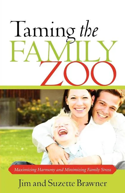 Taming the Family Zoo - Paperback