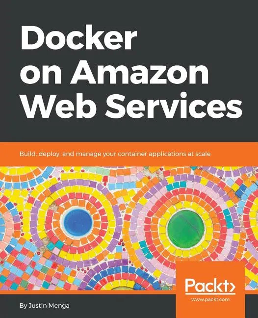 Docker on Amazon Web Services - Paperback