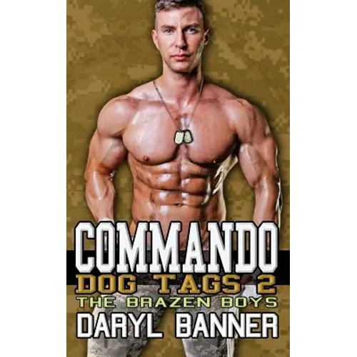 Commando: Dog Tags 2 (The Brazen Boys) - Paperback