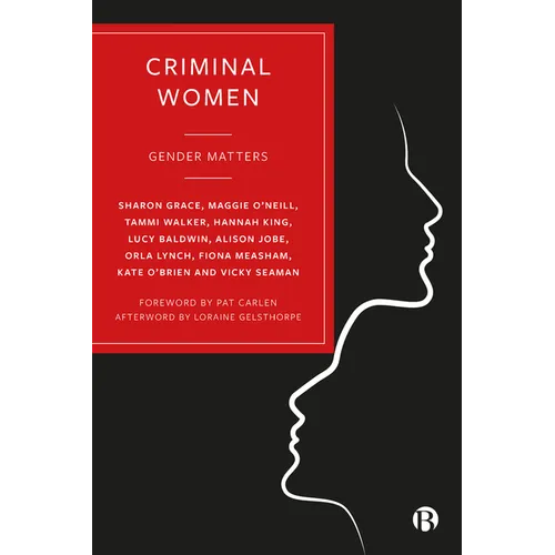 Criminal Women: Gender Matters - Paperback
