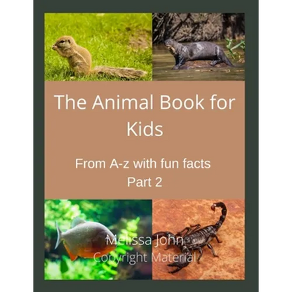 The Animal Book for Kids: : From A-Z with fun facts Part 2 - Paperback