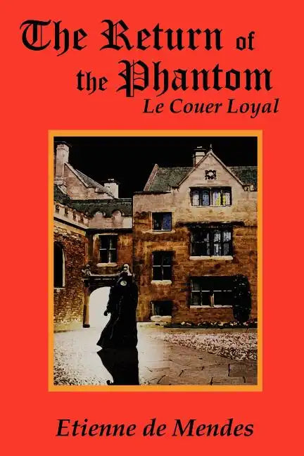 The Return of the Phantom: Le Couer Loyal - Paperback