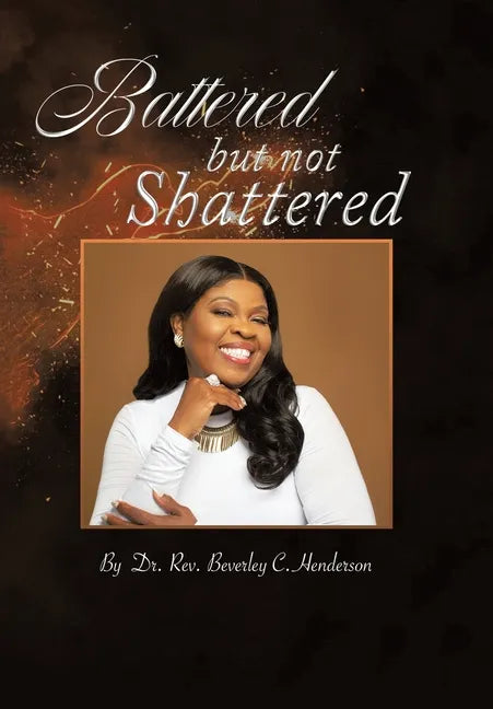 Battered but Not Shattered - Hardcover