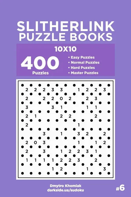 Slitherlink Puzzle Books - 400 Easy to Master Puzzles 10x10 (Volume 6) - Paperback