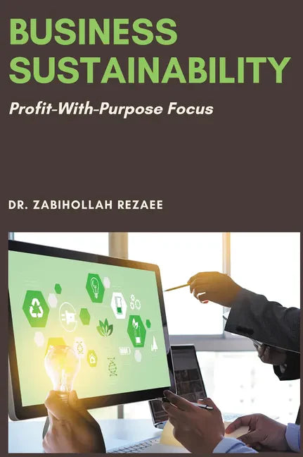 Business Sustainability: Profit-With-Purpose Focus - Paperback