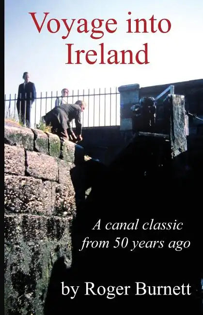 Voyage Into Ireland: A Canal Classic - Paperback