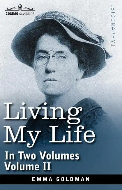 Living My Life, in Two Volumes: Vol. II - Paperback