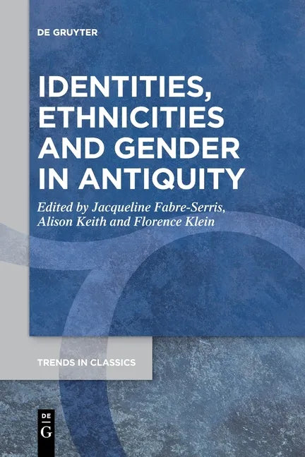 Identities, Ethnicities and Gender in Antiquity - Paperback
