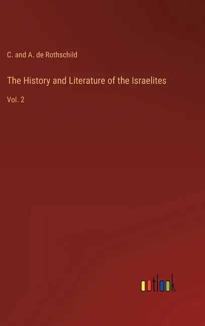 The History and Literature of the Israelites: Vol. 2 - Hardcover