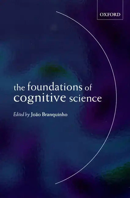 The Foundations of Cognitive Science - Paperback