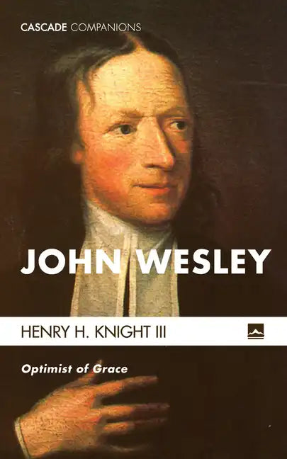 John Wesley: Optimist of Grace - Paperback
