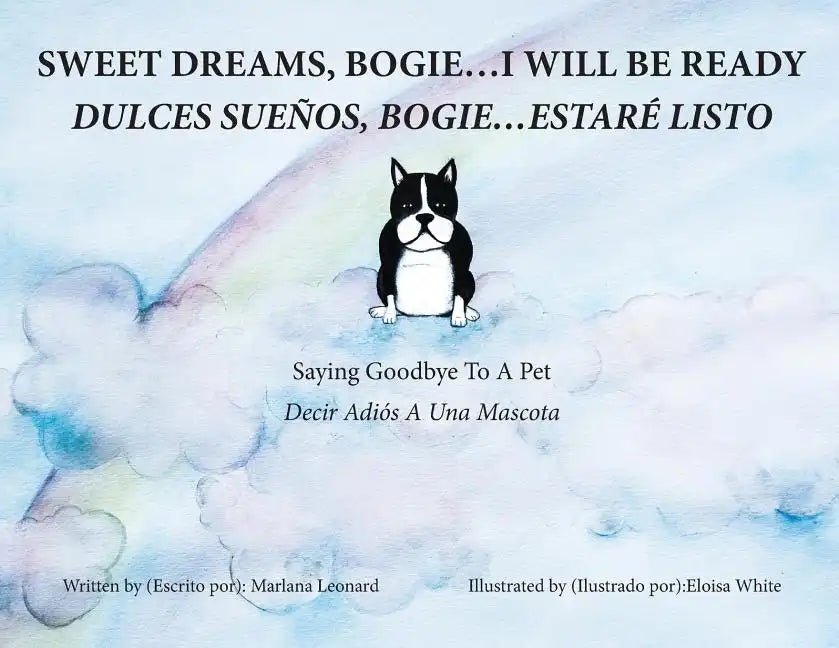 Sweet Dreams, Bogie...I Will Be Ready: Saying Goodbye To A Pet - Paperback