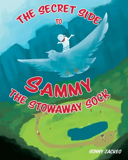 The Secret Side to Sammy the Stowaway Sock - Paperback