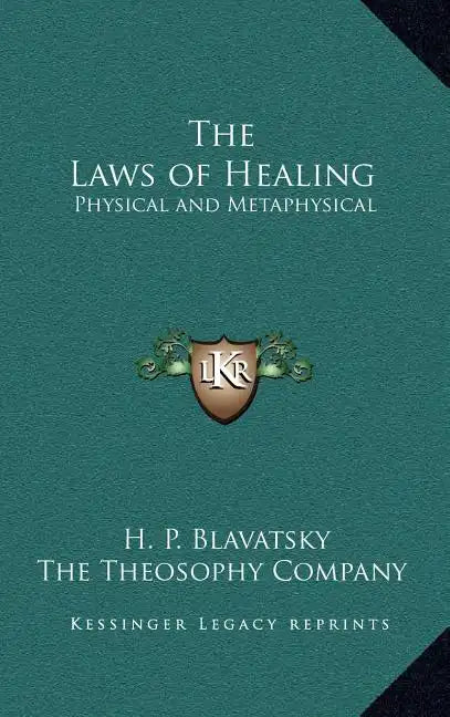 The Laws of Healing: Physical and Metaphysical - Hardcover