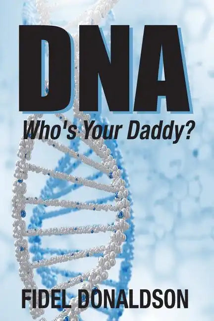 DNA: Who's Your Daddy? - Paperback