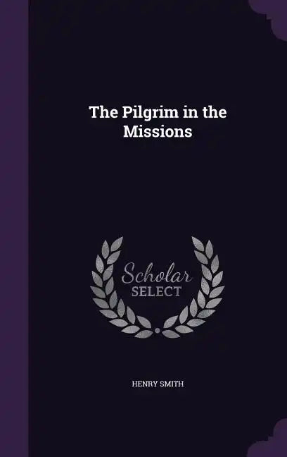 The Pilgrim in the Missions - Hardcover