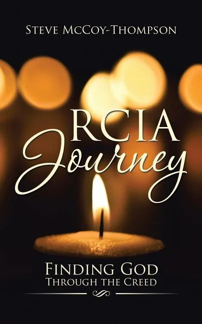 RCIA Journey: Finding God Through the Creed - Paperback