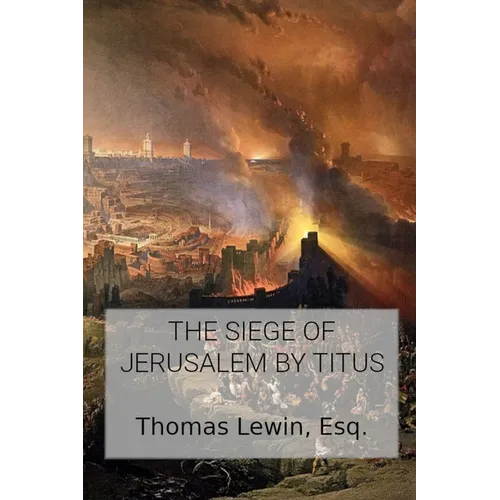 The Siege of Jerusalem by Titus - Paperback