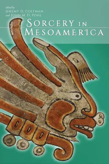 Sorcery in Mesoamerica - Paperback