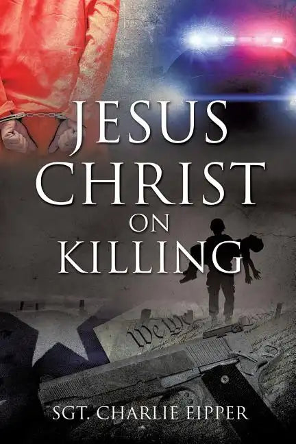 Jesus Christ on Killing - Paperback