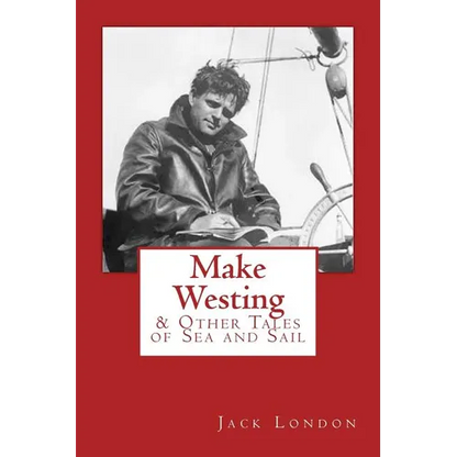 Make Westing: & Other Tales of Sea and Sail - Paperback